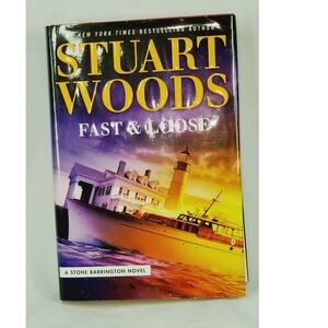 Stuart Woods – Fast & Loose Hardcover Stone Barrington Novel 2017